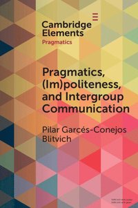 bokomslag Pragmatics, (Im)Politeness, and Intergroup Communication