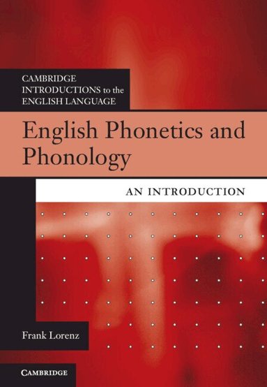 Frank Lorenz - English Phonetics and Phonology, Häftad