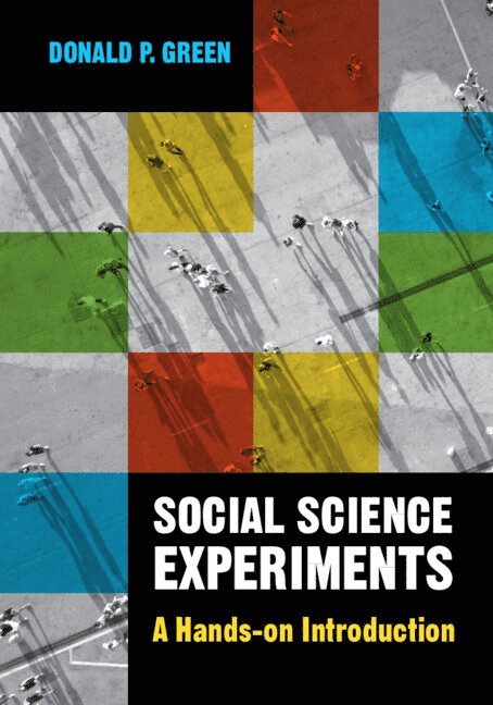Donald P. Green, New York) Green, Donald P. (Columbia University, Donald P Green - Social Science Experiments, Häftad