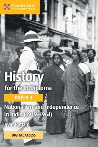 bokomslag History for the IB Diploma Paper 3 Nationalism and Independence in India (1919-1964) Coursebook with Digital Access (2 Years)