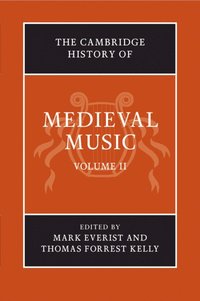 bokomslag The Cambridge History of Medieval Music: Volume 2
