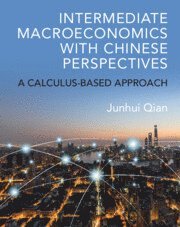 bokomslag Intermediate Macroeconomics with Chinese Perspectives