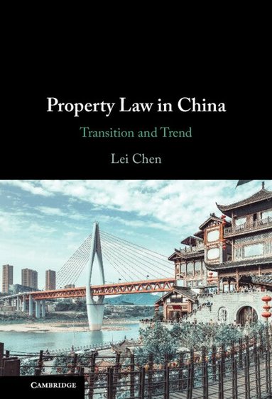 Lei Chen - Property Law in China, Inbunden