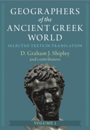 Geographers of the Ancient Greek World: Volume 1 1