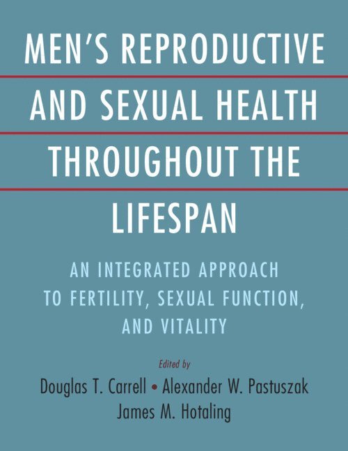Men's Reproductive and Sexual Health Throughout the Lifespan 1