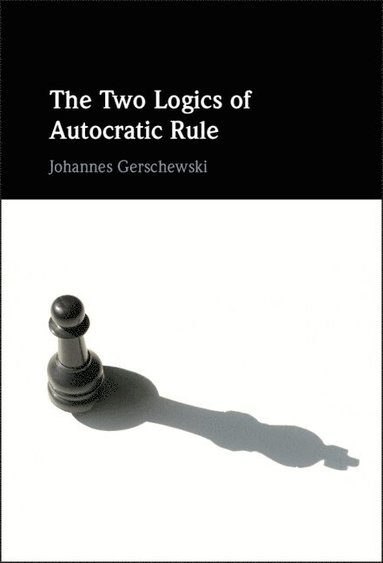 bokomslag Two Logics of Autocratic Rule