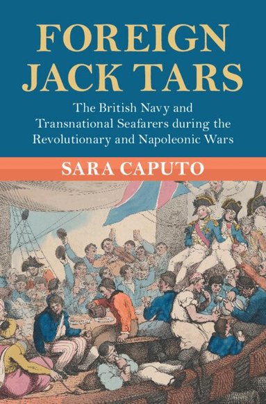 Sara Caputo - Foreign Jack Tars, Inbunden