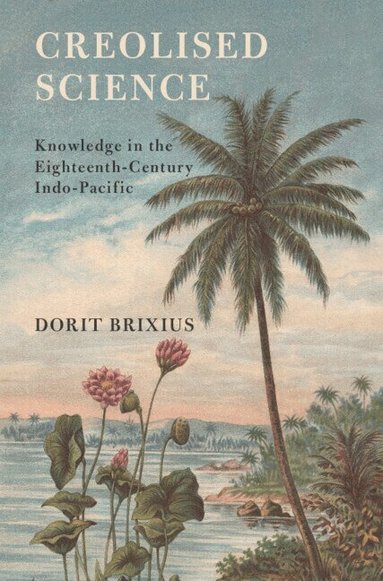 Dorit Brixius - Creolised Science, Inbunden