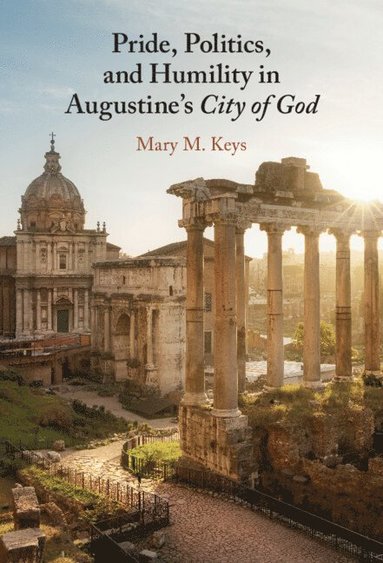 bokomslag Pride, Politics, and Humility in Augustine's City of God