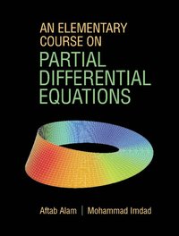 bokomslag An Elementary Course on Partial Differential Equations
