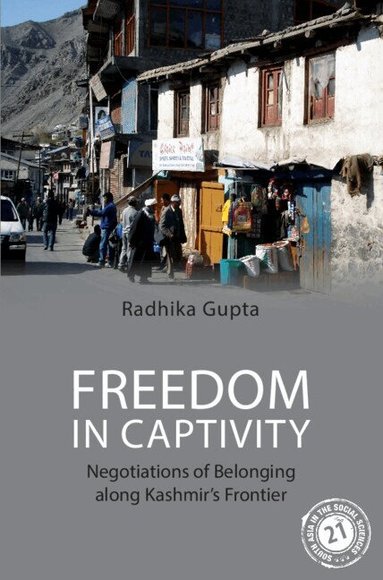 Radhika Gupta - Freedom in Captivity, Inbunden