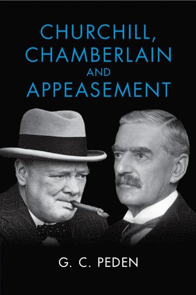 bokomslag Churchill, Chamberlain and Appeasement