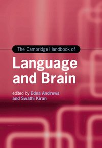 bokomslag The Cambridge Handbook of Language and Brain