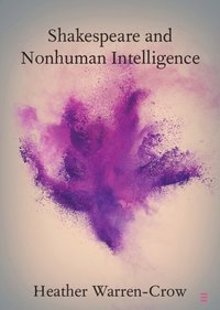 bokomslag Shakespeare and Nonhuman Intelligence