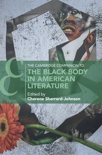 bokomslag The Cambridge Companion to the Black Body in American Literature