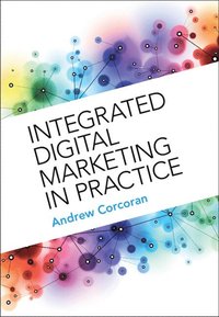 bokomslag Integrated Digital Marketing in Practice