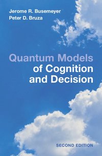 bokomslag Quantum Models of Cognition and Decision