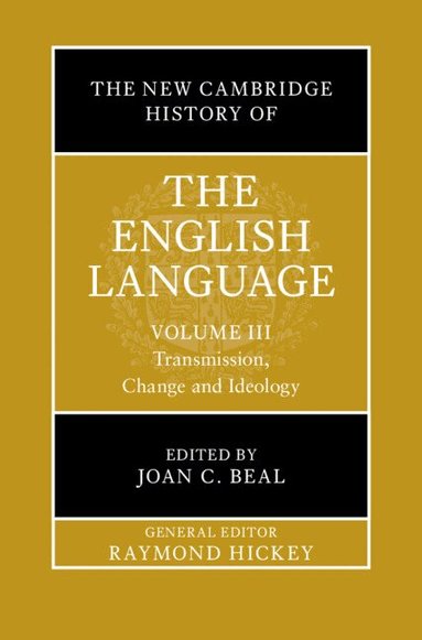 Joan C. Beal - The New Cambridge History of the English Language: Volume 3, Inbunden