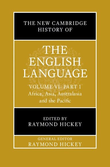 Raymond Hickey - The New Cambridge History of the English Language: Volume 6, Part 1, Inbunden