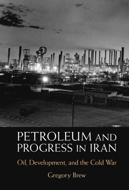 Petroleum and Progress in Iran 1