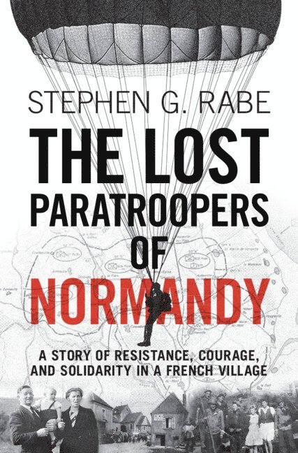 The Lost Paratroopers of Normandy