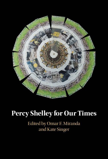 Percy Shelley for Our Times 1