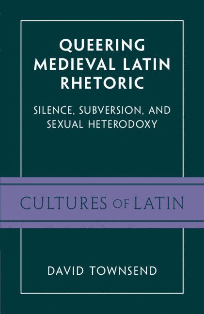 Queering Medieval Latin Rhetoric 1