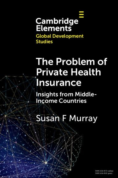 Susan F. Murray - The Problem of Private Health Insurance, Häftad