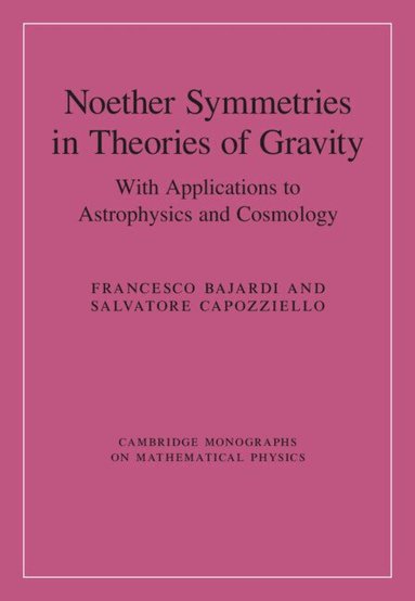 Francesco Bajardi, Salvatore Capozziello - Noether Symmetries in Theories of Gravity, Inbunden