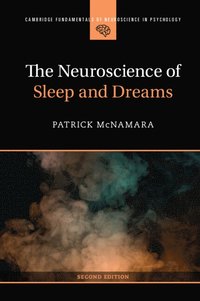 bokomslag The Neuroscience of Sleep and Dreams