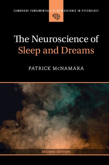 Patrick McNamara - The Neuroscience of Sleep and Dreams, Häftad