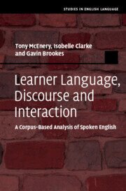 Tony McEnery, Isobelle Clarke, Gavin Brookes - Learner Language, Discourse and Interaction, Inbunden