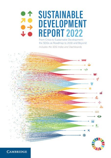 Jeffrey D. Sachs, Christian Kroll, Guillame Lafortune, Grayson Fuller, Finn Woelm, Jeffrey D Sachs - Sustainable Development Report 2022, Inbunden