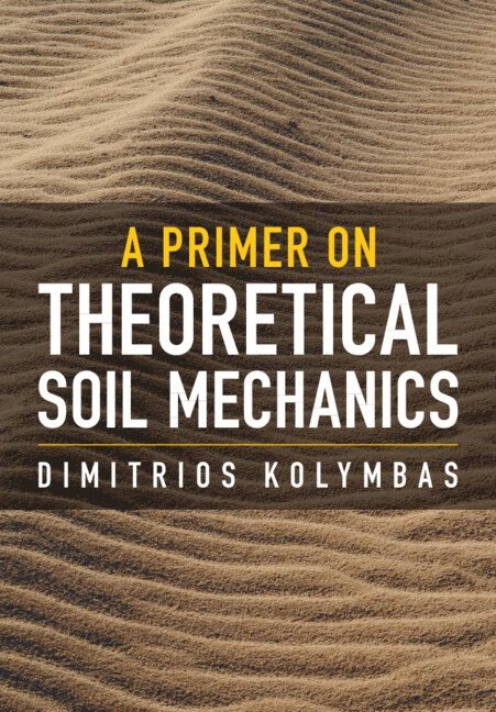 A Primer on Theoretical Soil Mechanics 1