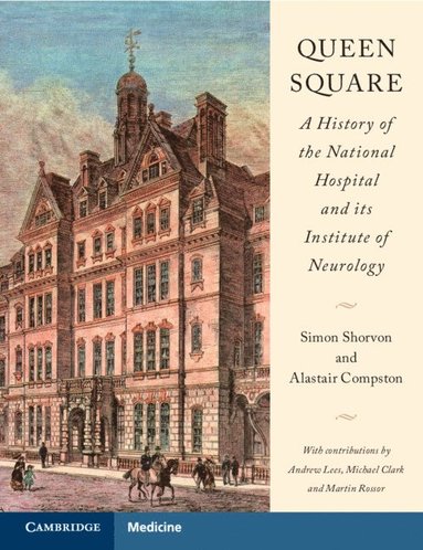 bokomslag Queen Square: A History of the National Hospital and its Institute of Neurology
