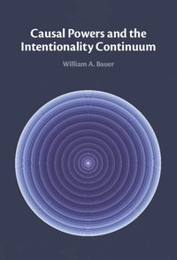 bokomslag Causal Powers and the Intentionality Continuum