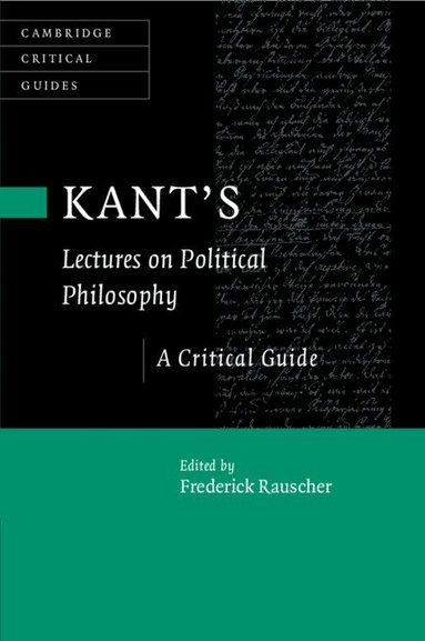 Frederick Rauscher - Kant's Lectures on Political Philosophy, Häftad