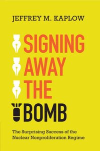 bokomslag Signing Away the Bomb