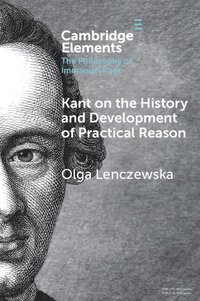 bokomslag Kant on the History and Development of Practical Reason