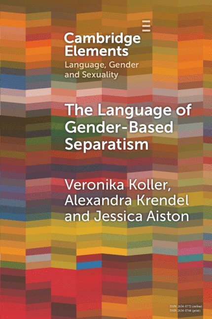 Veronika Koller, Alexandra Krendel, Jessica Aiston, Veronika (Lancaster University) Koller, Alexandra (Lancaster University) Krendel, Jessica (Lancaster University) Aiston - Language of Gender-Based Separatism, Häftad