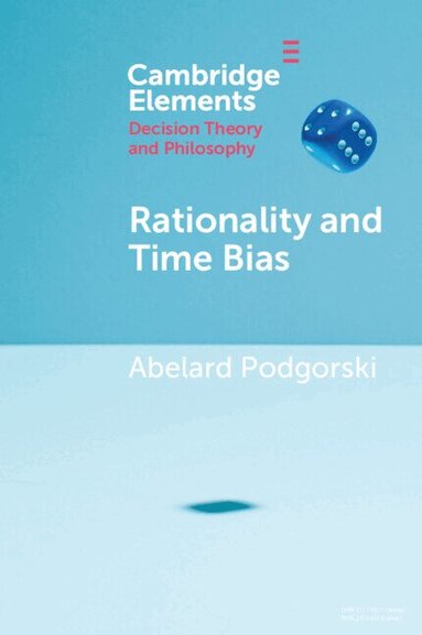 Abelard Podgorski - Rationality and Time Bias, Häftad