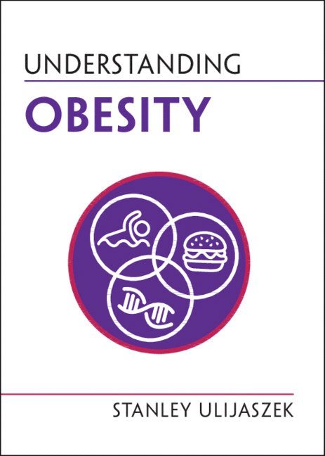 Stanley Ulijaszek, Stanley (University of Oxford) Ulijaszek - Understanding Obesity, Häftad