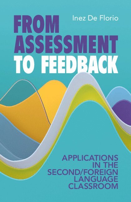 From Assessment to Feedback 1