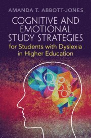 bokomslag Cognitive and Emotional Study Strategies for Students with Dyslexia in Higher Education