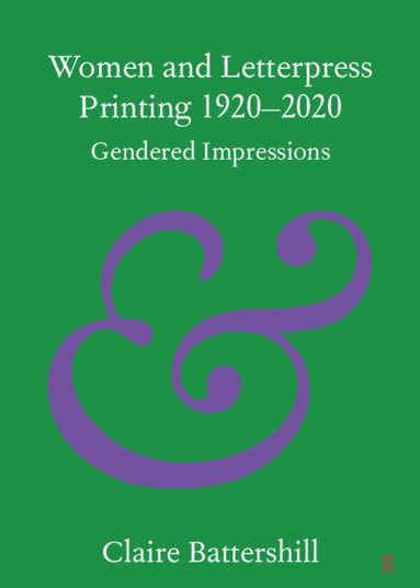 bokomslag Women and Letterpress Printing 1920-2020