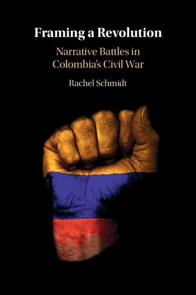 Rachel Schmidt - Framing a Revolution, Häftad