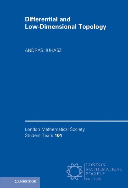 Andr&#225;s Juh&#225;sz, András Juhász, Andras (University of Oxford) Juhasz, András - Differential and Low-Dimensional Topology, Inbunden