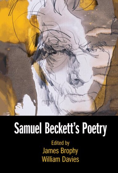 James Brophy, William Davies - Samuel Beckett's Poetry, Inbunden