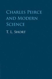 bokomslag Charles Peirce and Modern Science