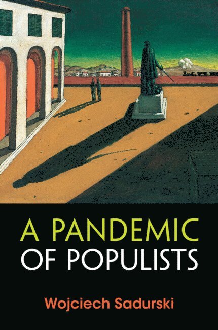Wojciech Sadurski, Wojciech (University of Sydney) Sadurski - Pandemic of Populists, Häftad